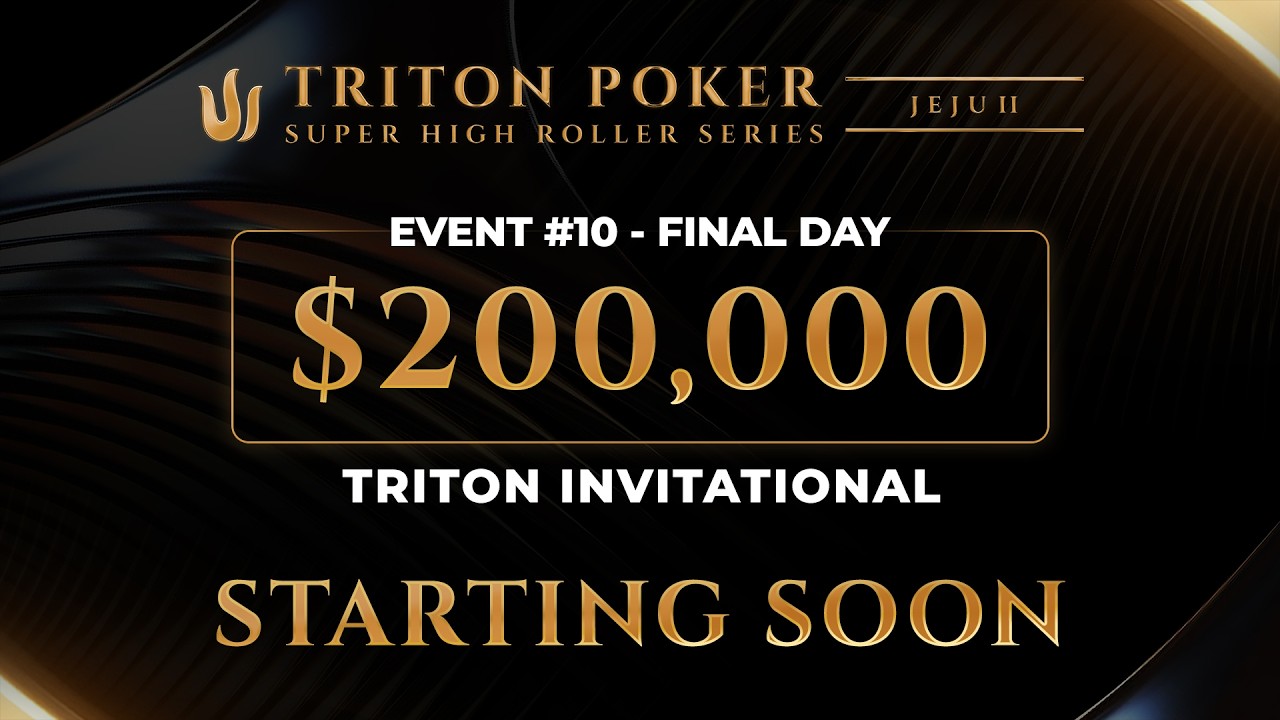 STREAM: $200K NLH Triton Invitational – Event #10 (Final Day) | Triton SHRS Jeju II 2026